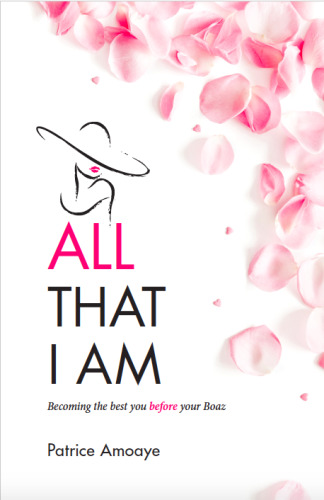 All That I Am: Becoming the best you before your Boaz