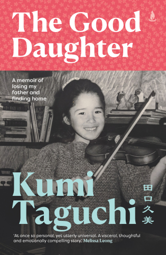 The Good Daughter : A memoir of losing my father and finding home