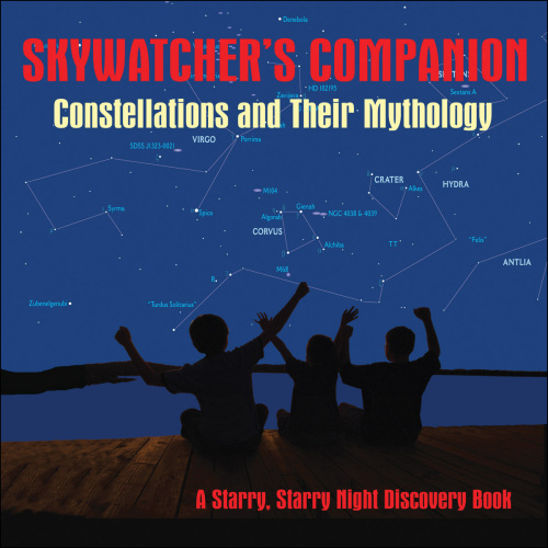 Skywatcher's Companion: Constellations and Their Mythology