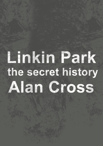 Linkin Park: the secret history