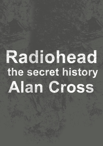 Radiohead: the secret history