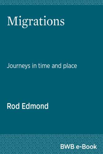 Migrations : Journeys in Time and Place