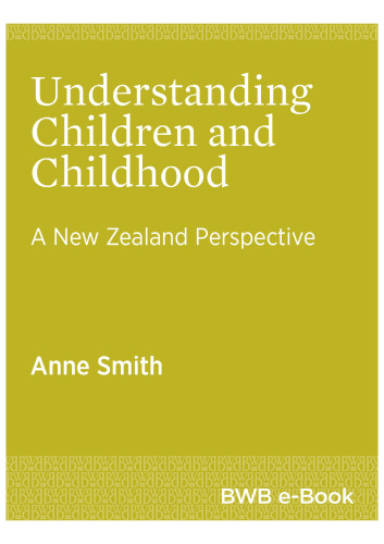 Understanding Children and Childhood : A New Zealand Perspective