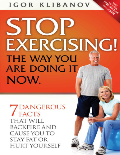 STOP EXERCISING! The Way You Are Doing it Now