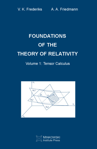 Foundations of the Theory of Relativity: Volume 1 Tensor Calculus