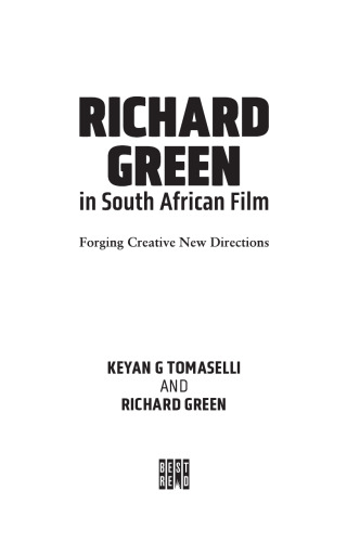 Richard Green in South African Film: Forging Creative New Direcitons