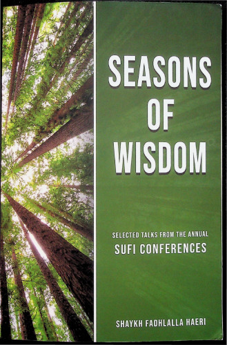 Seasons of Wisdom, Selected Talks from the Annual Sufi Conferences