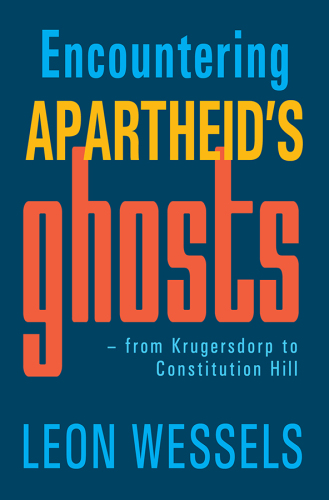 Encountering Apartheid's Ghosts