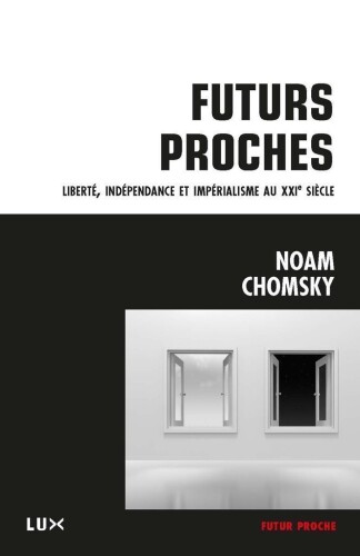 Futurs proches : Liberté, indépendance et impérialisme au XXIe siècle