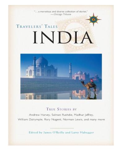 Travelers' Tales India: True Stories