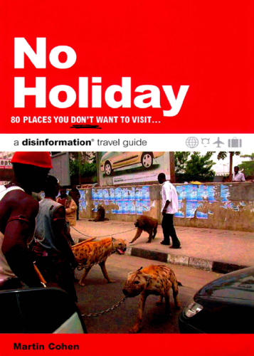 No holiday: 80 places you don't want to visit
