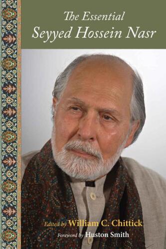 The Essential Seyyed Hossein Nasr (Perennial Philosophy Series)