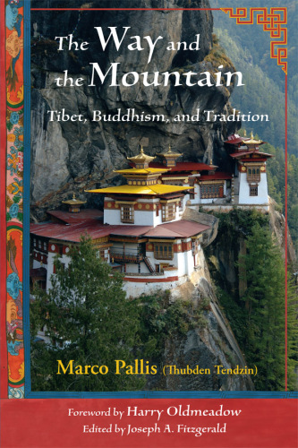 The Way and the Mountain: Tibet, Buddhism, and Tradition (Perennial Philosophy)