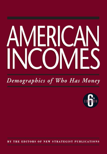 American Incomes: Demographics of Who Has Money