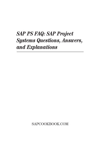 SAP PS FAQ: SAP Project Systems Interview Questions, Answers, and Explanations
