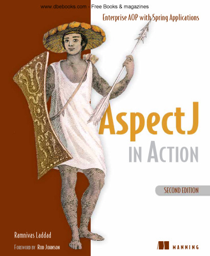 Aspectj in Action: Enterprise AOP with Spring Applications
