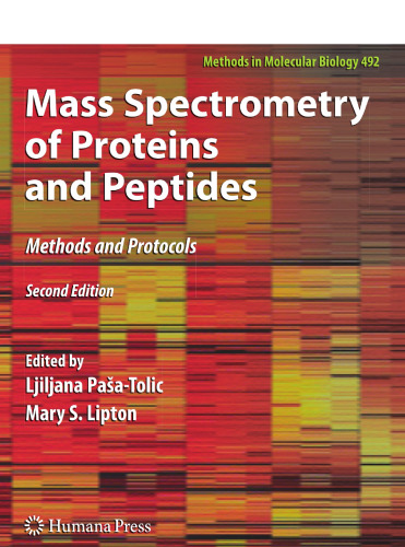 Mass Spectrometry of Proteins and Peptides: Methods and Protocols, Second Edition (Methods in Molecular Biology, 492)