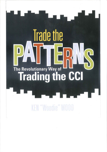Trade the patterns: The revolutionary way of trading the CCI