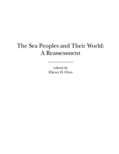 The Sea Peoples and Their World: A Reassessment