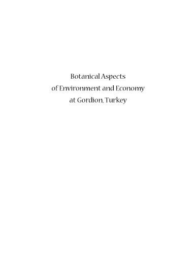 Botanical Aspects of Environment and Economy at Gordion, Turkey