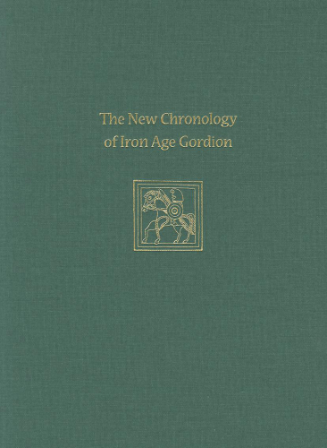 The New Chronology of Iron Age Gordion