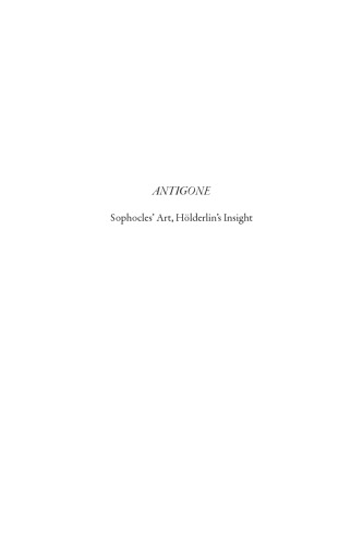 Antigone: Sophocles' art, Hölderlin's insight