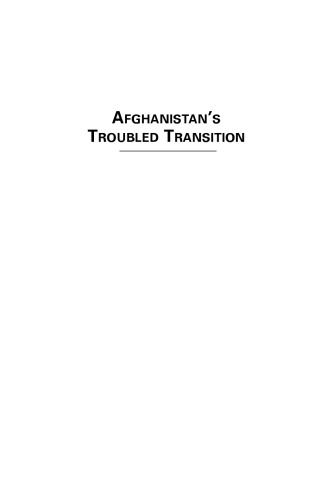 Afghanistans Troubled Transition: Politics, Peacekeeping, and the 2004 Presidential Election