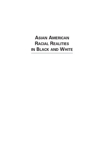 Asian American Racial Realities in Black and White