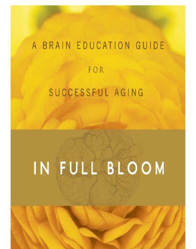 In Full Bloom: A Brain Education Guide for Successful Aging