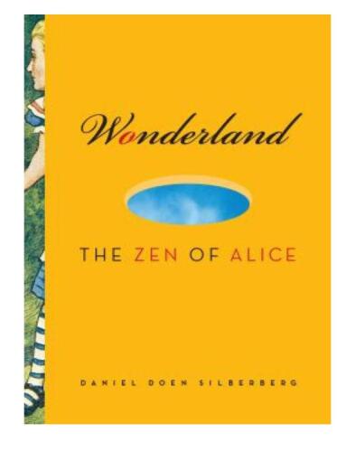 Wonderland : The Zen of Alice