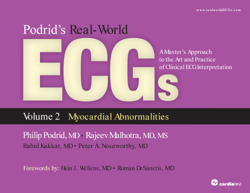 Podrid's Real-World ECGs, Volume 2: Myocardial Abnormalities