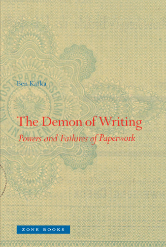 The Demon of Writing: Powers and Failures of Paperwork (Mit Press)