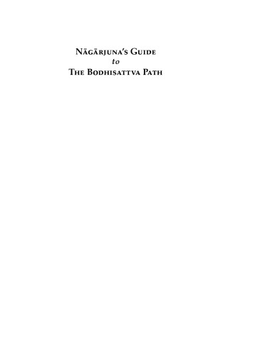 Nagarjuna's Guide to The Bodhisattva Path: Ayra Nagarjuna's Treatise on the Provisions for Enlightenment