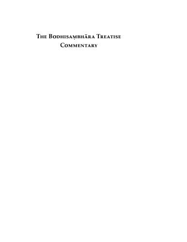 The Bodhisambhara Treatise Commentary: The Early Indian Exegesis on Arya Nagarjun'a Treatise on The Provisions For Enlightenment