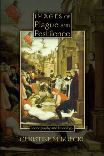 Images of Plague and Pestilence: Iconography and Iconology