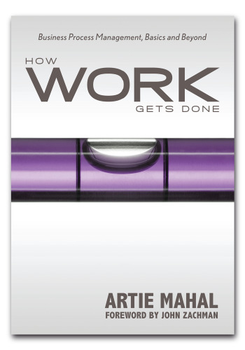 How work gets done : business process management, basics and beyond