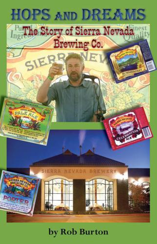 Hops and Dreams: The Story of Sierra Nevada Brewing Co.