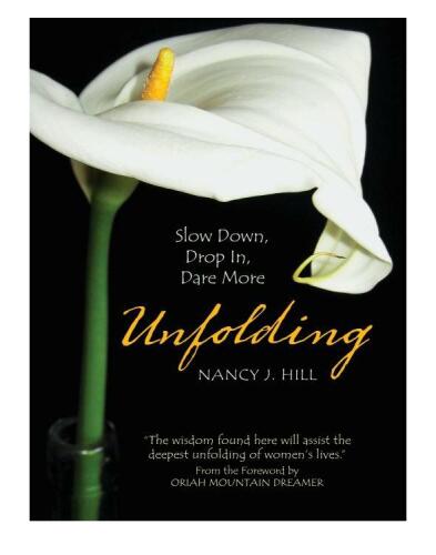 Unfolding: Slow Down, Drop In, Dare More