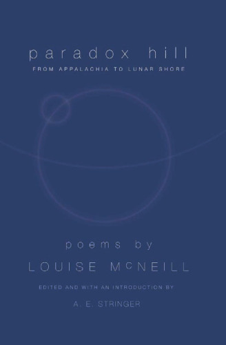 Paradox Hill : From Appalachia to Lunar Shore, Revised Edition
