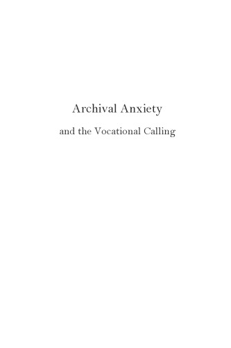 Archival Anxiety and the Vocational Calling