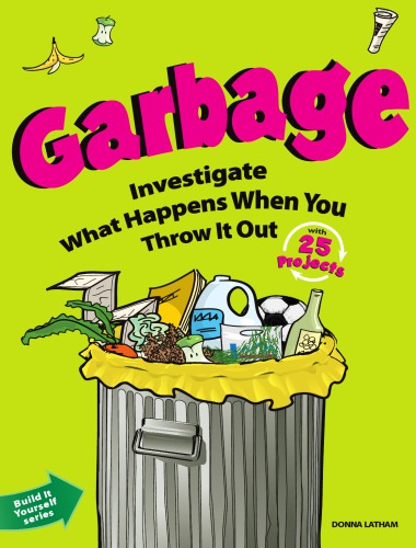 Garbage: investigate what happens when you throw it out