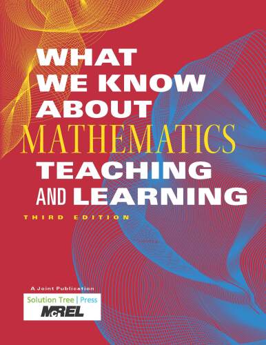 What We Know about Mathematics Teaching and Learning