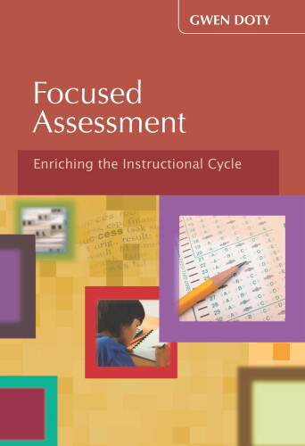 Focused Assessment : Enriching the Instructional Cycle