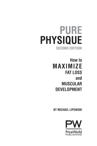 Pure Physique: How to Maximize FatLoss and Muscular Development