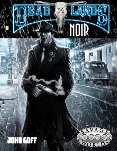 Savage Worlds: Deadlands Noir