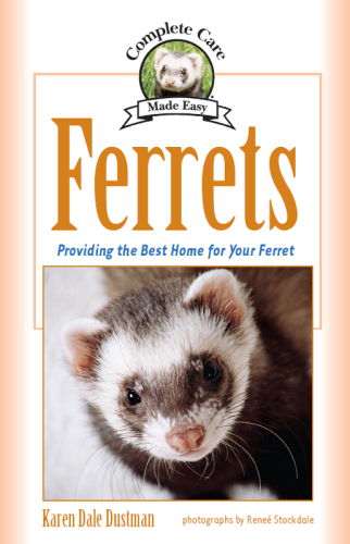Ferrets: Providing the Best Home for Your Ferret