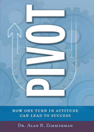 Pivot : how one turn in attitude can lead to success