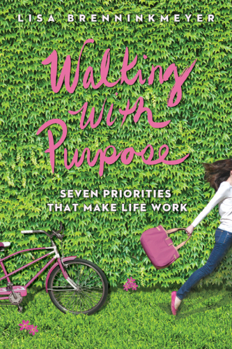 Walking With Purpose: Seven Priorities That Make Life Work