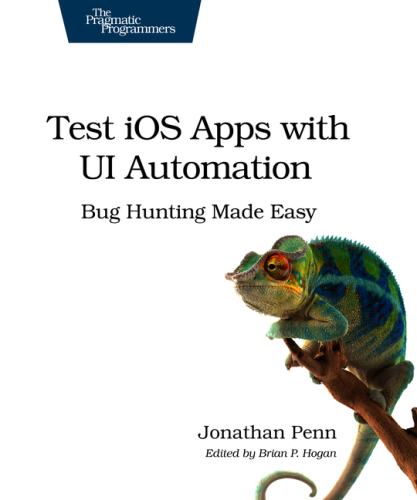 Test iOS Apps with UI Automation Bug Hunting Made Easy
