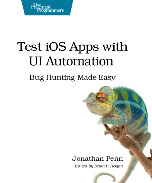 Test iOS Apps with UI Automation Bug Hunting Made Easy